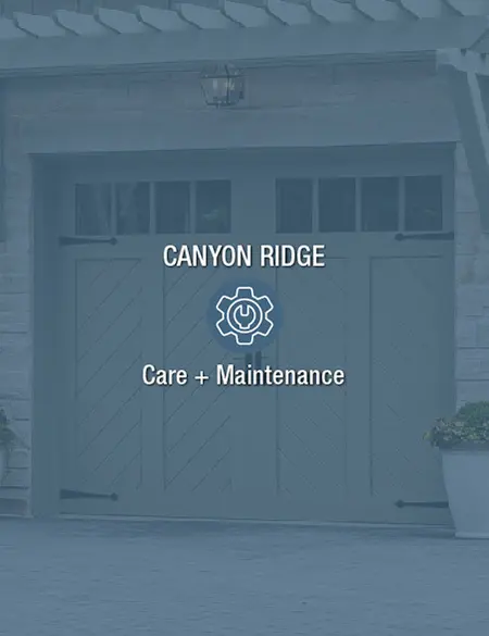 Canyon Ridge Care and Maintenance